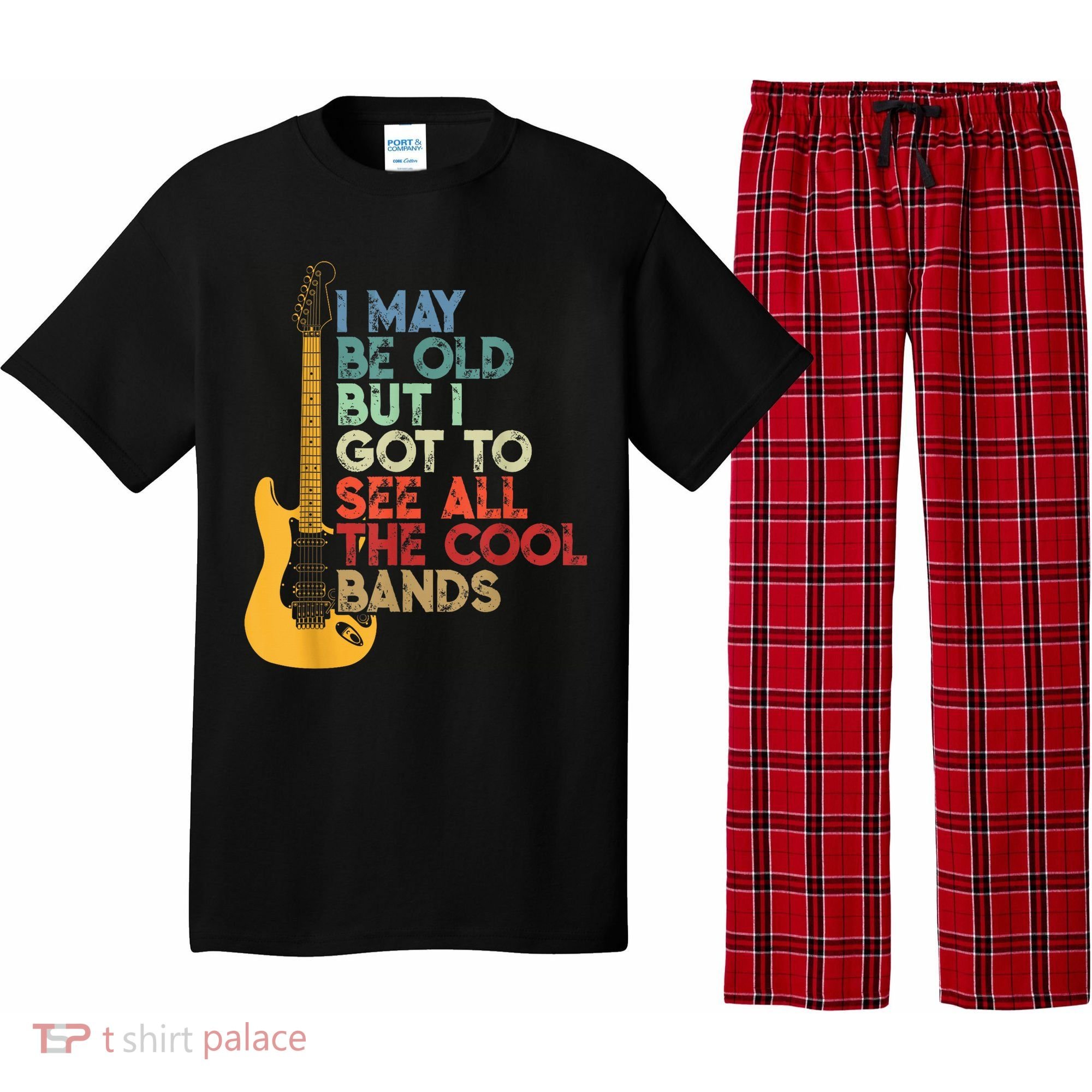 I May Be Old But I Got To See All The Cool Bands Pajama Set