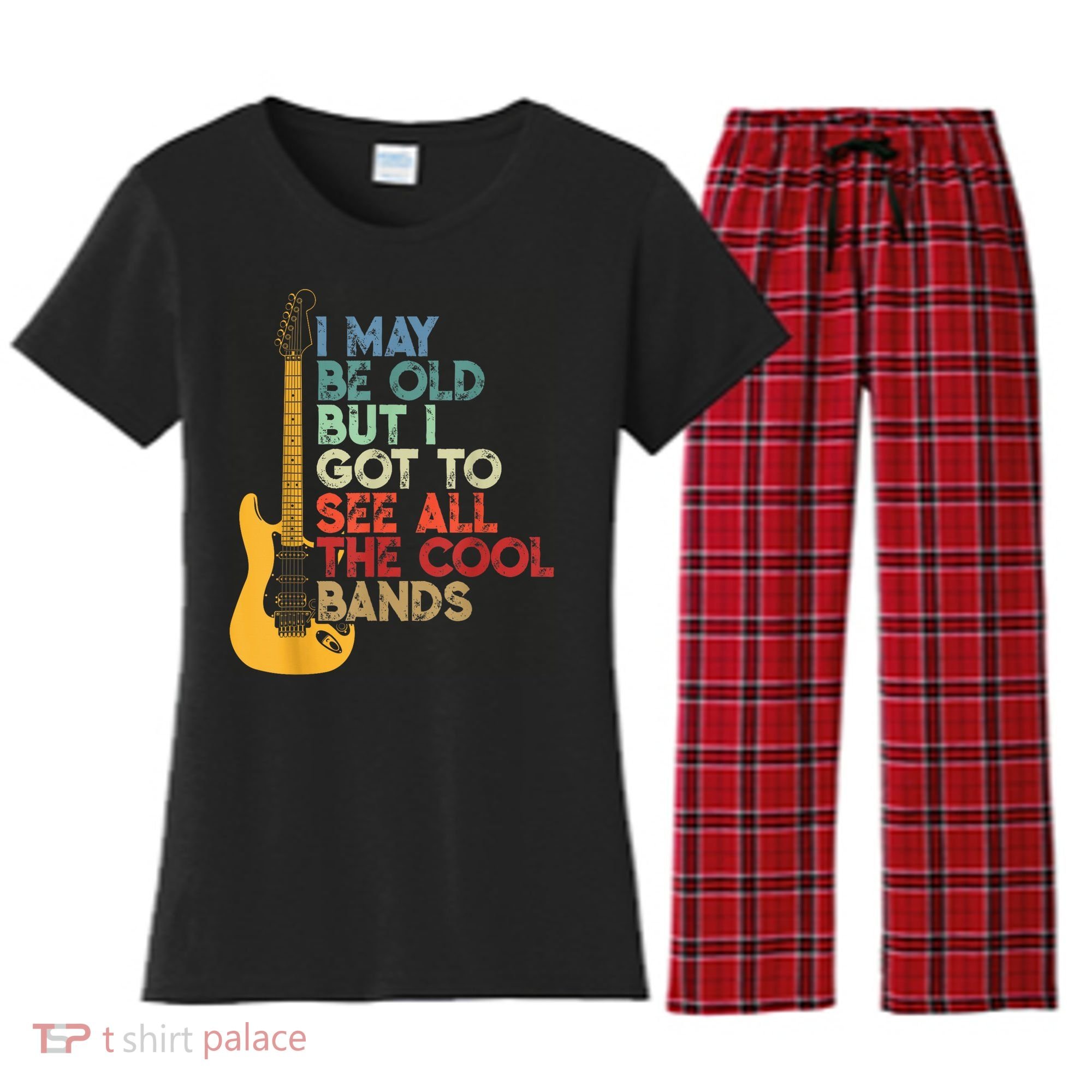 I May Be Old But I Got To See All The Cool Bands Women's Flannel Pajama Set