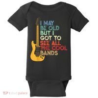 I May Be Old But I Got To See All The Cool Bands Baby Bodysuit thumb 0