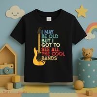 I May Be Old But I Got To See All The Cool Bands Toddler T-Shirt thumb 3