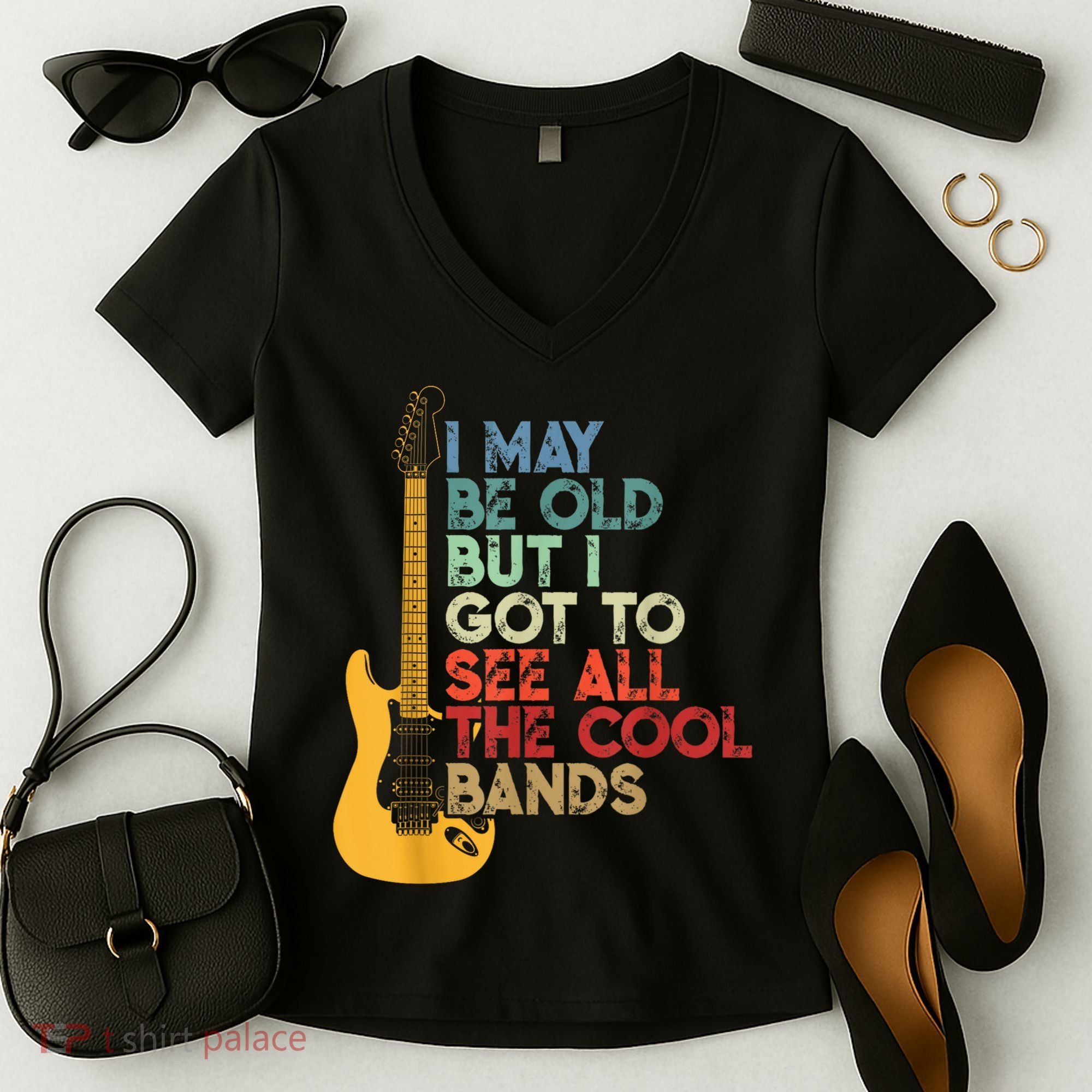 I May Be Old But I Got To See All The Cool Bands Women's V-Neck T-Shirt