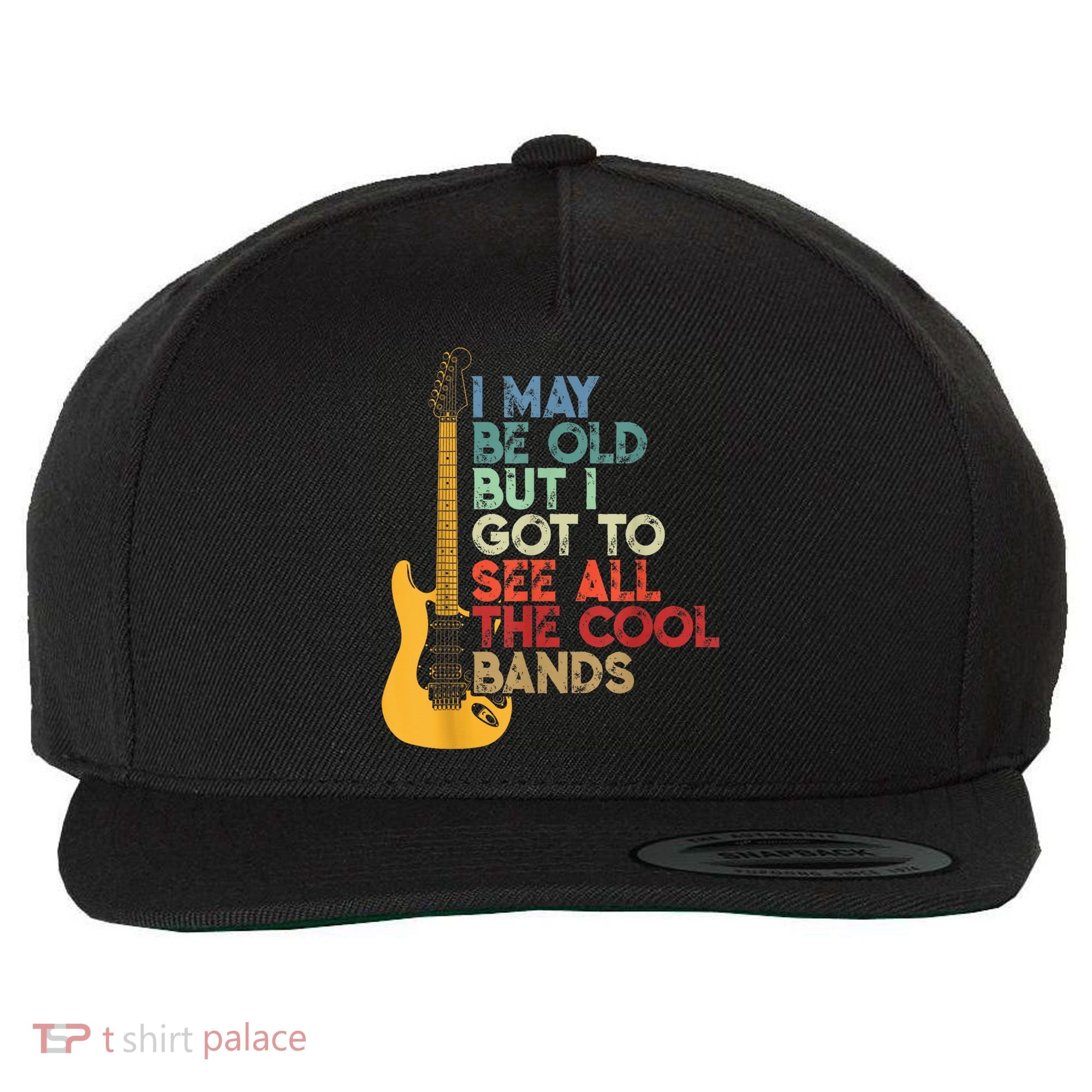 I May Be Old But I Got To See All The Cool Bands Wool Snapback Cap