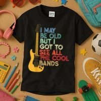 I May Be Old But I Got To See All The Cool Bands Kids T-Shirt thumb 3