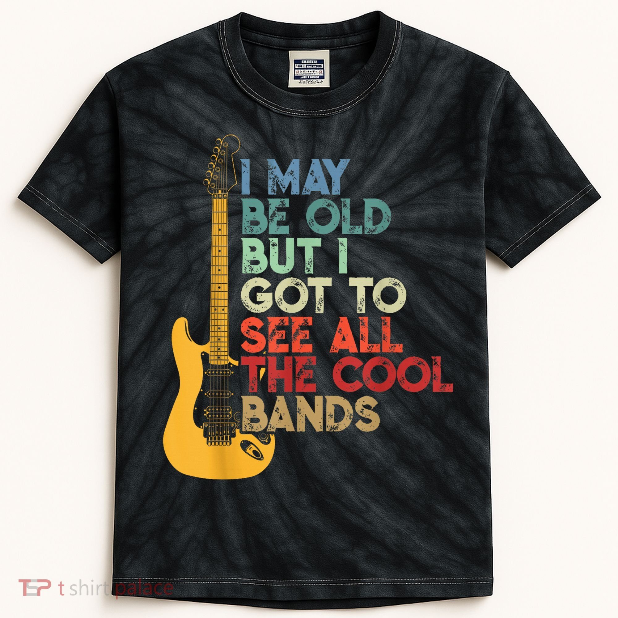 I May Be Old But I Got To See All The Cool Bands Kids Tie-Dye T-Shirt
