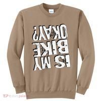 Is My Bike Ok Sweatshirt thumb 0