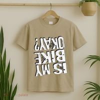 Is My Bike Ok T-Shirt thumb 2
