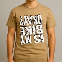 Is My Bike Ok T-Shirt thumb 3