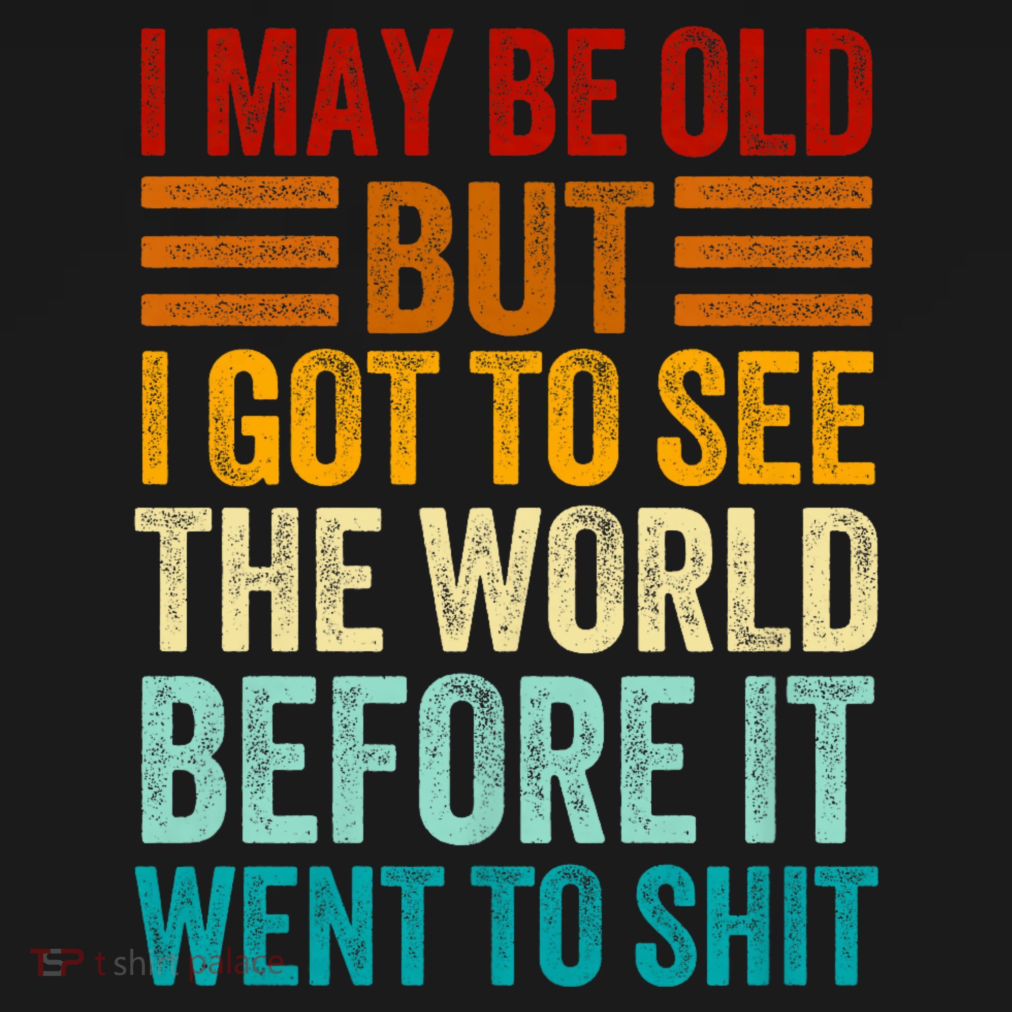 I May Be Old But I Got To See The World Before It Went To Shit Ornament