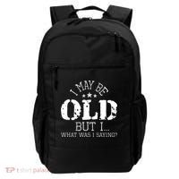 I May Be Old Old People Senior Citizen Retiree Old Age Backpack thumb 0