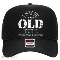 I May Be Old Old People Senior Citizen Retiree Old Age Hat thumb 0