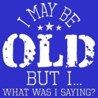 I May Be Old Old People Senior Citizen Retiree Old Age Coaster thumb 2
