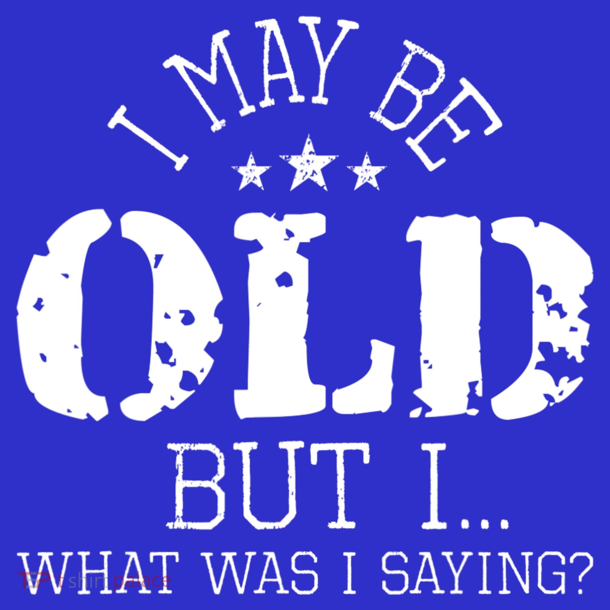 I May Be Old Old People Senior Citizen Retiree Old Age Women's Tank Top
