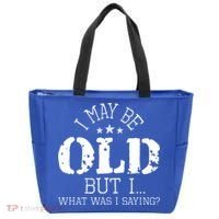 I May Be Old Old People Senior Citizen Retiree Old Age Tote Bag thumb 0