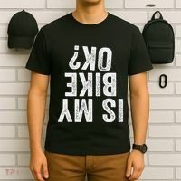 Is My Bike Ok Funny Motorcycle Dirt Bike Biker Gift T-Shirt thumb 6
