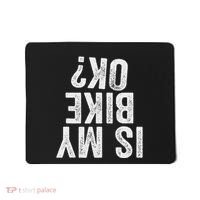 Is My Bike Ok Funny Motorcycle Dirt Bike Biker Gift Mousepad thumb 0