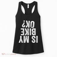 Is My Bike Ok Funny Motorcycle Dirt Bike Biker Gift Women's Tank Top thumb 0