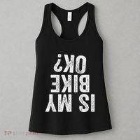 Is My Bike Ok Funny Motorcycle Dirt Bike Biker Gift Women's Tank Top thumb 3
