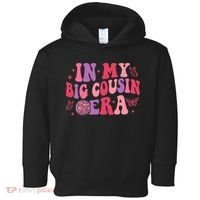 In My Big Cousin Era Funny Cool Cousin Toddler Hoodie thumb 0