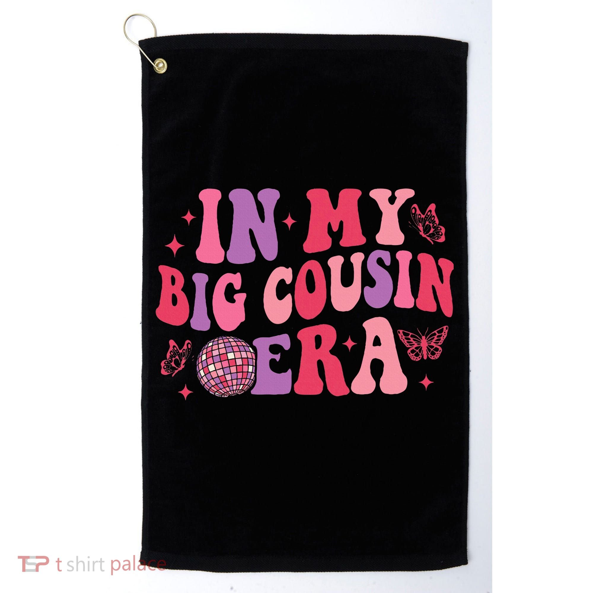 In My Big Cousin Era Funny Cool Cousin Golf Towel
