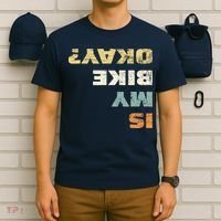 Is My Bike Okay? Mountain Bike Cycling Gift T-Shirt thumb 6
