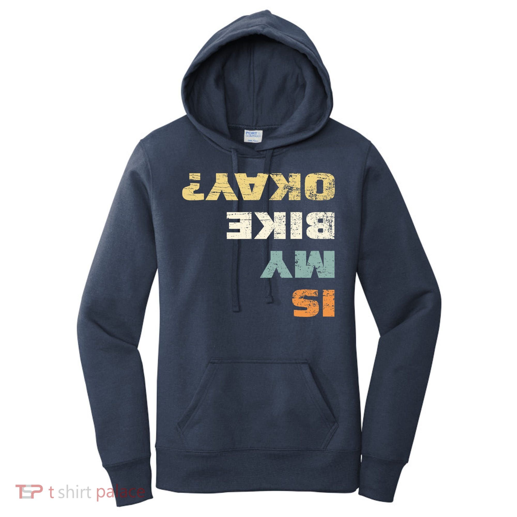 Is My Bike Okay? Mountain Bike Cycling Gift Women's Hoodie