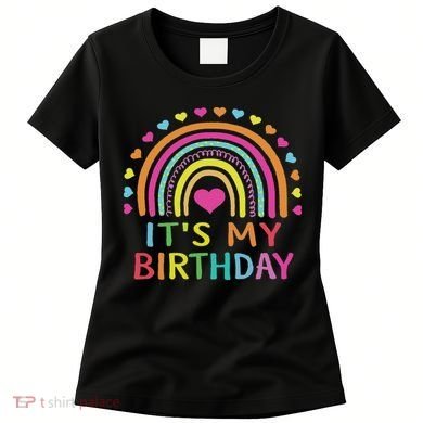 It's My Birthday For Women Ns Gift Rainbow Women's T-Shirt