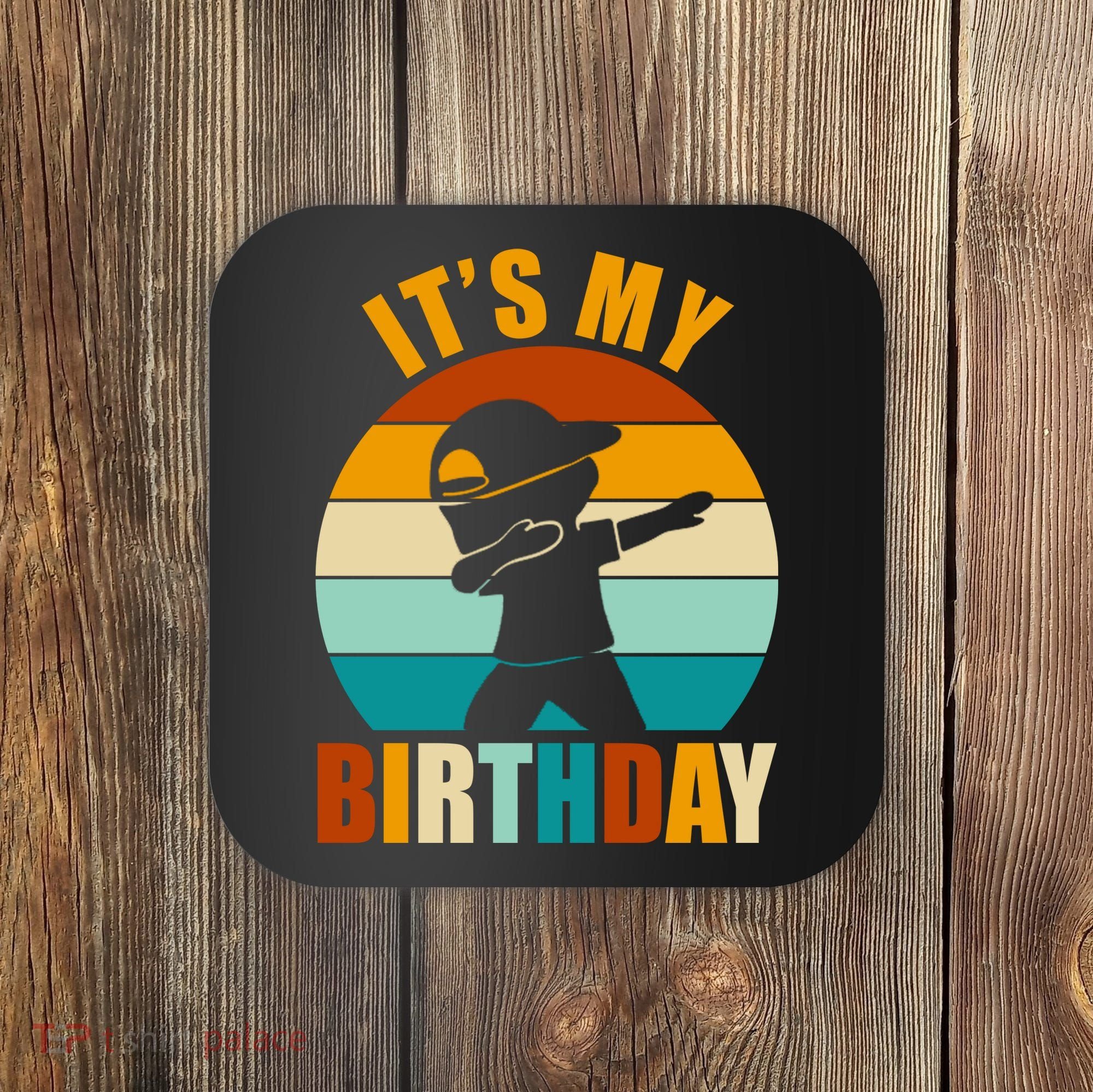 Its My Birthday Dab Retro Sunset Coaster