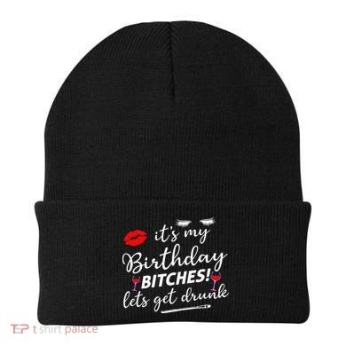 Its My Birthday Bitches Lets Get Drunk Beanie
