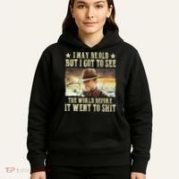 I May Be Old But Got To See The World Hoodie thumb 5