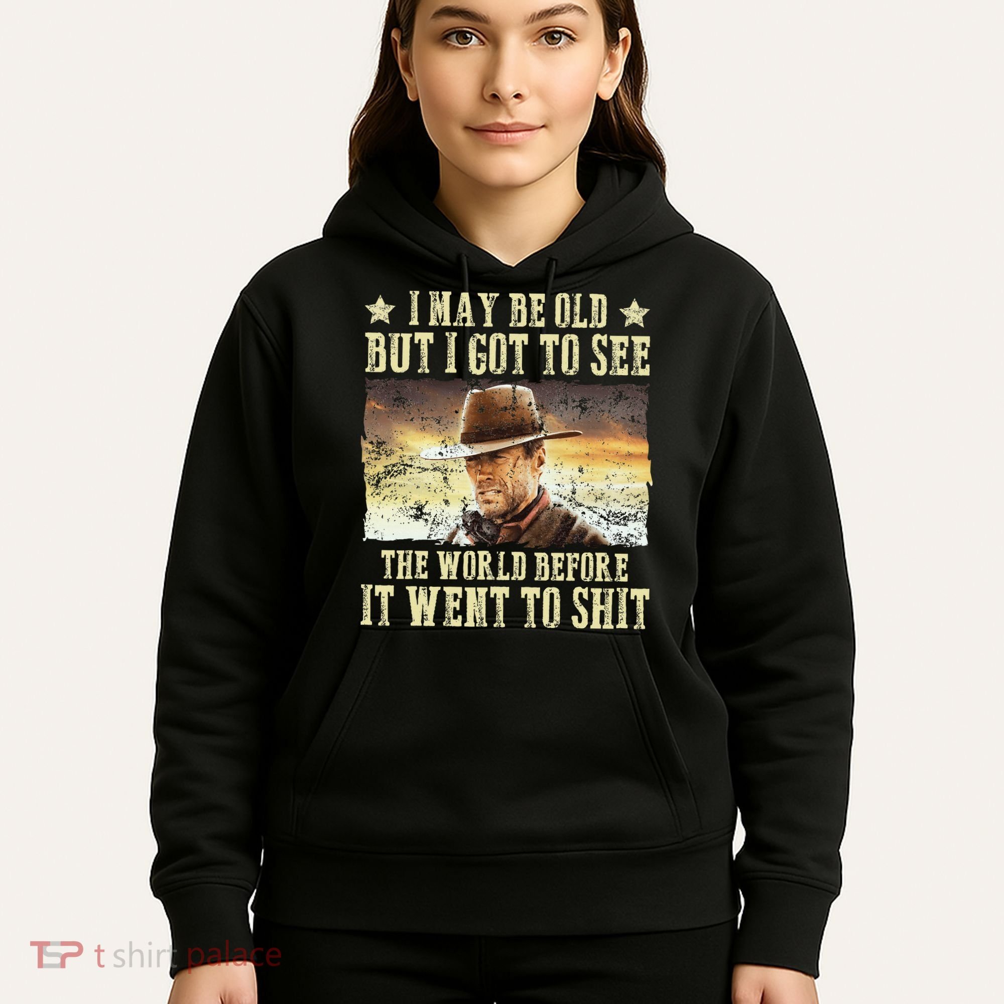 I May Be Old But Got To See The World Hoodie
