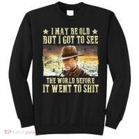 I May Be Old But Got To See The World Sweatshirt thumb 0