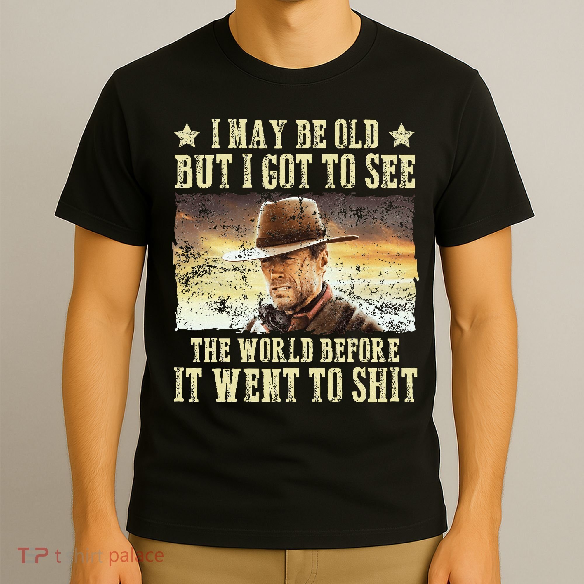 I May Be Old But Got To See The World T-Shirt
