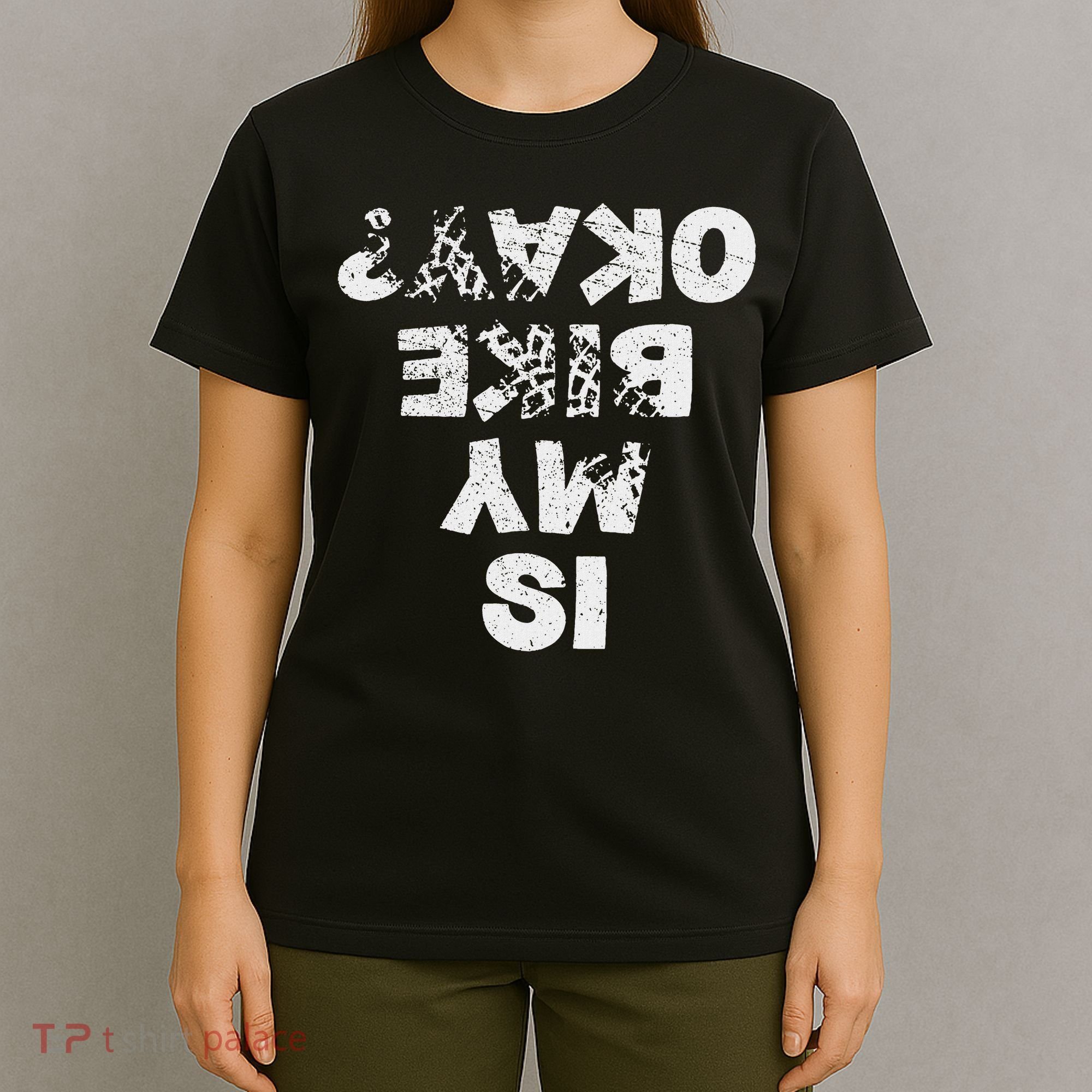 Is My Bike Okay Biker Cycling Funny Cyclist Gift T-Shirt