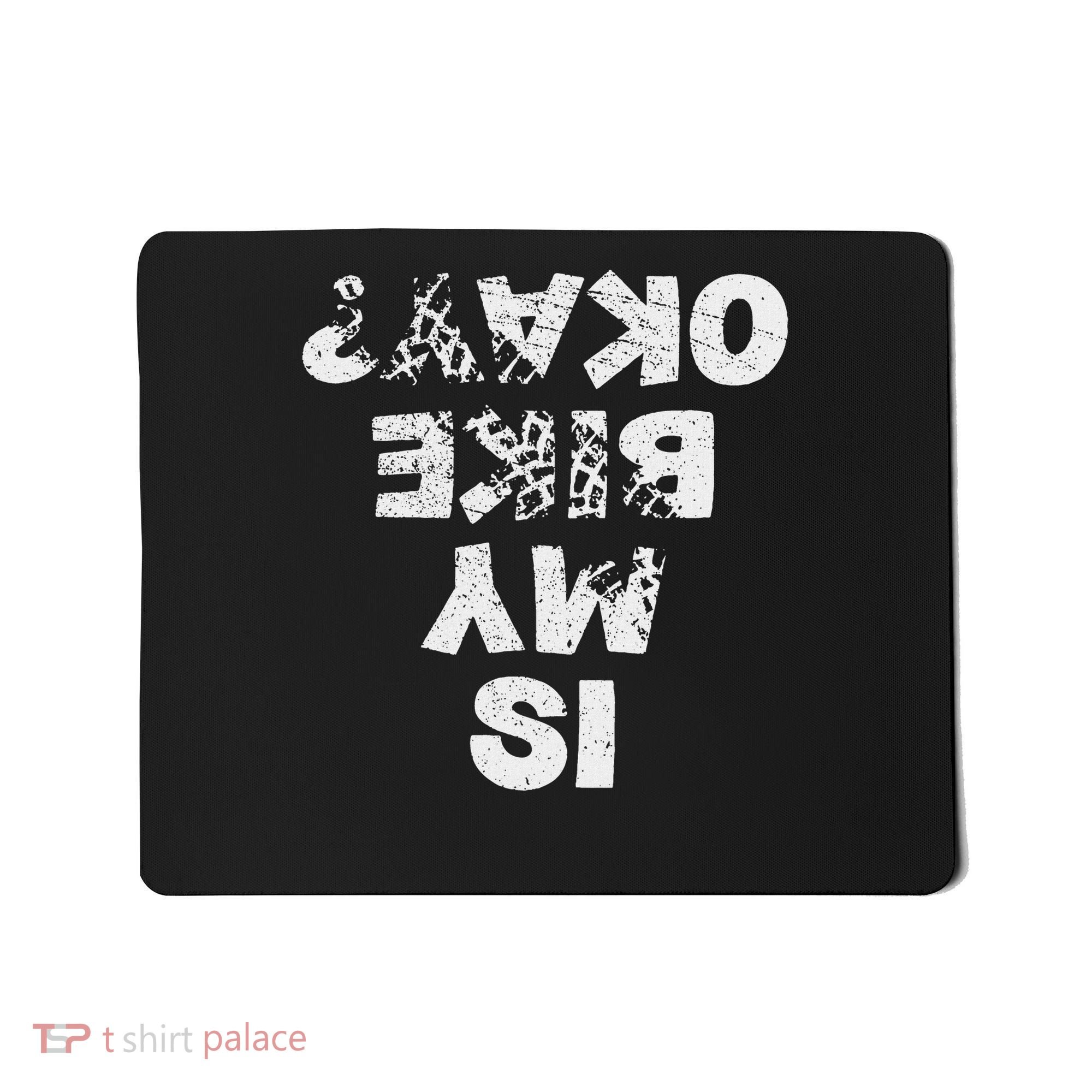 Is My Bike Okay Biker Cycling Funny Cyclist Gift Mousepad
