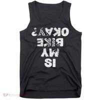 Is My Bike Okay Biker Cycling Funny Cyclist Gift Tank Top thumb 0