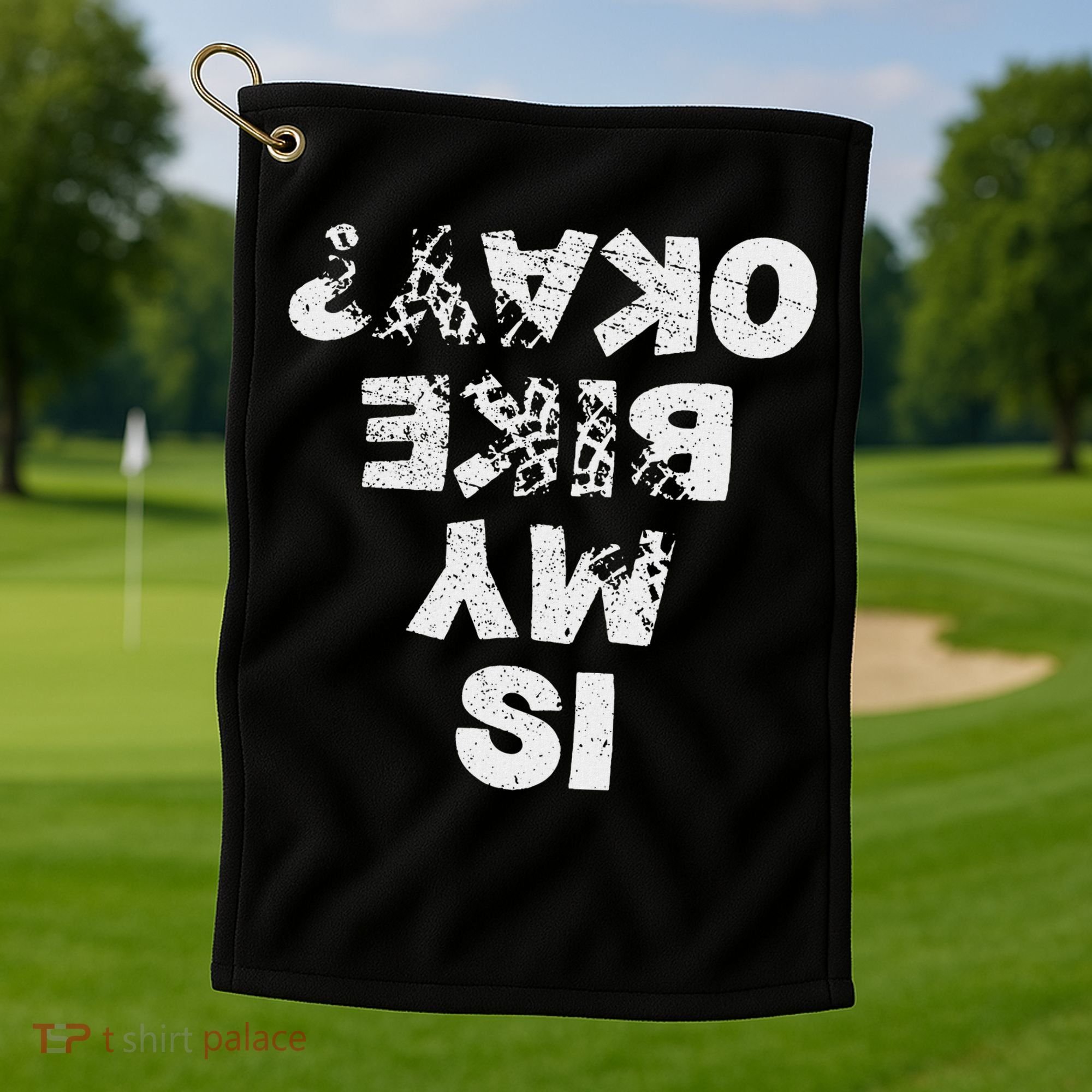 Is My Bike Okay Biker Cycling Funny Cyclist Gift Golf Towel