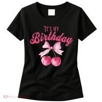 Its My Birthday Girl Coquette Cherry Bow Girly Bday Women's T-Shirt thumb 0