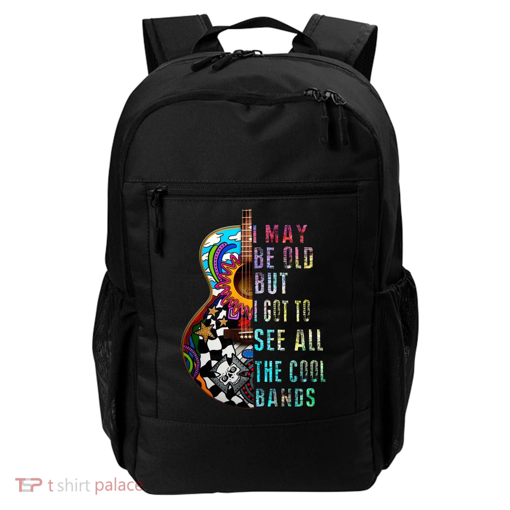 I May Be Old But I Got To See All The Cool Bands Gift Backpack