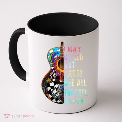 I May Be Old But I Got To See All The Cool Bands Gift Coffee Mug