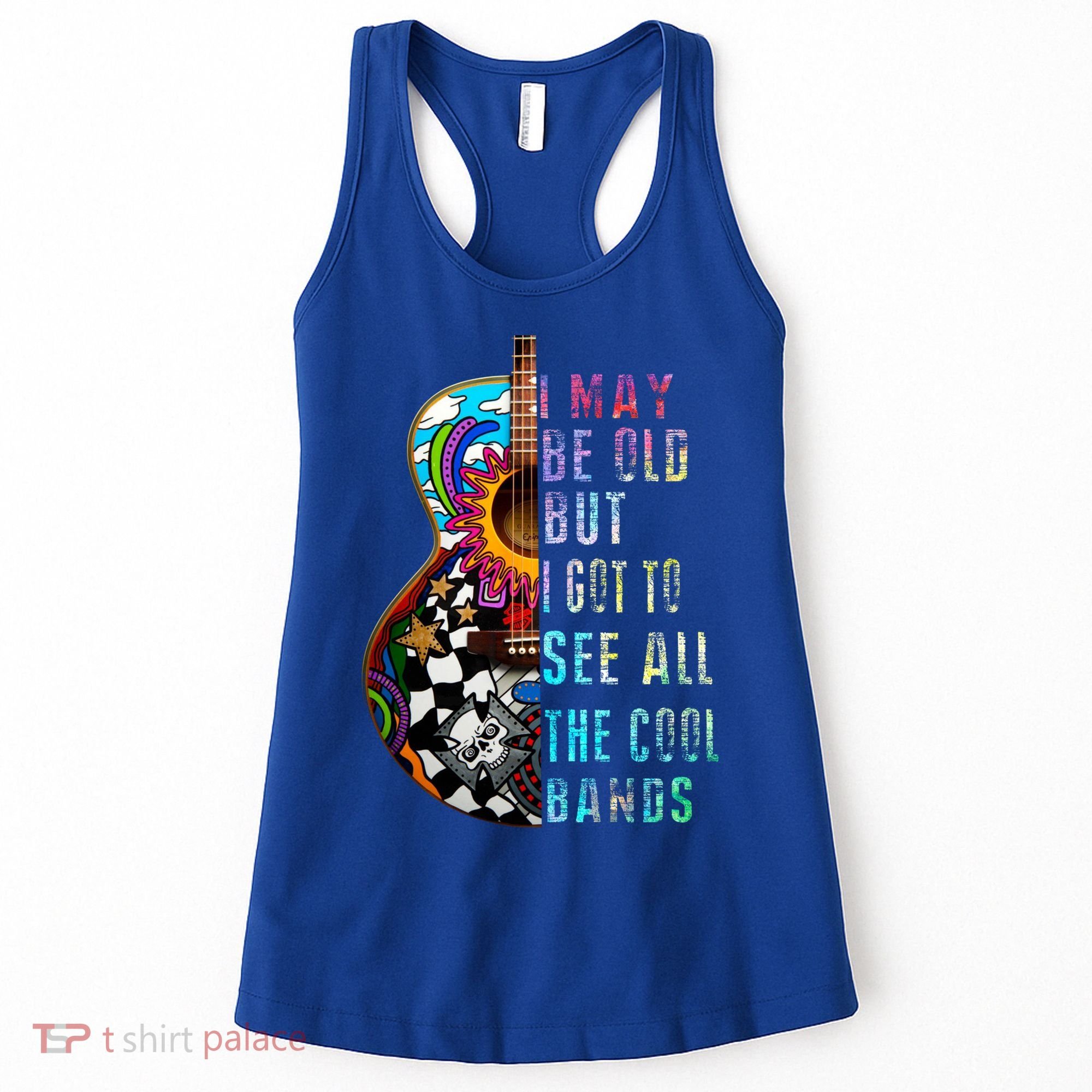 I May Be Old But I Got To See All The Cool Bands Gift Women's Tank Top