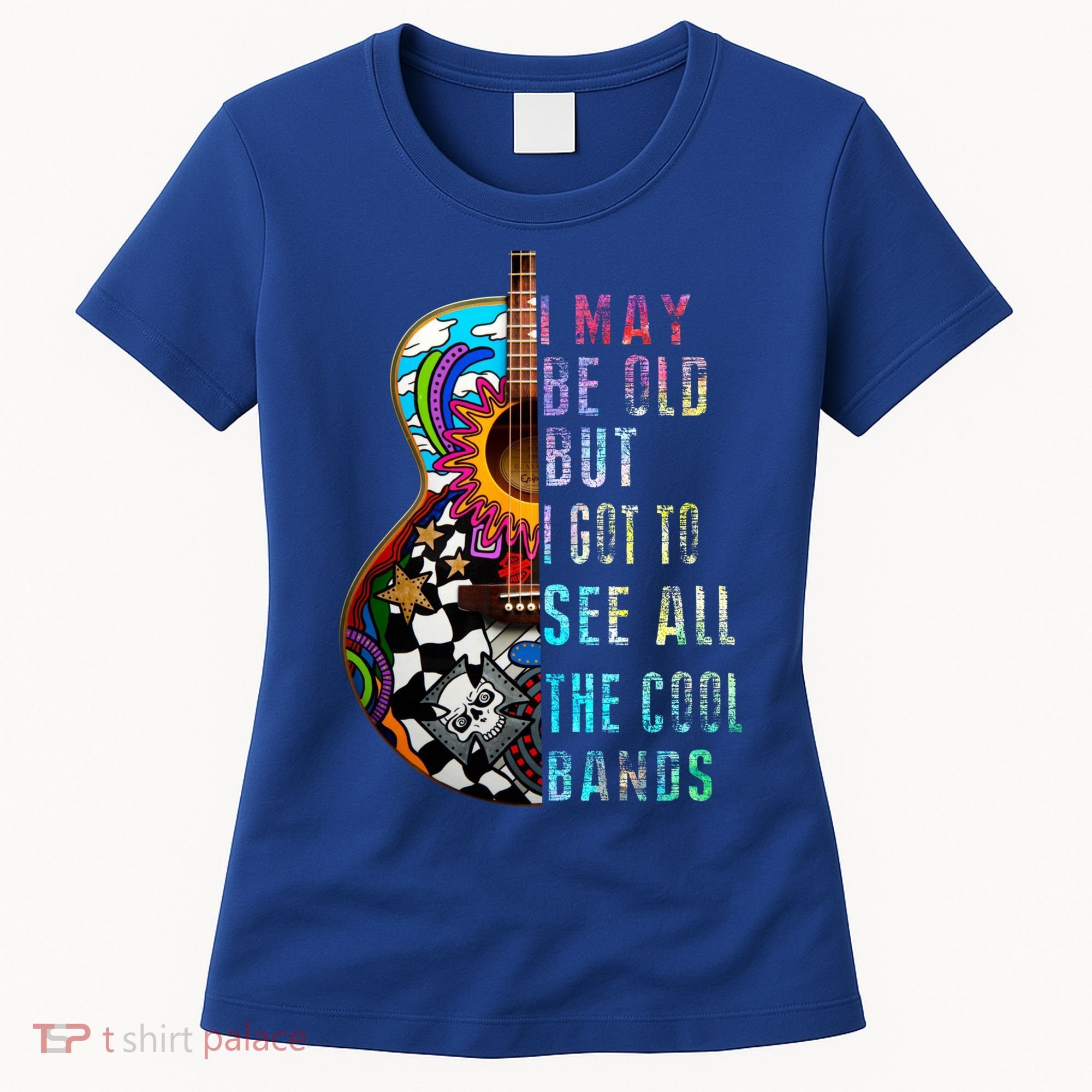 I May Be Old But I Got To See All The Cool Bands Gift Women's T-Shirt