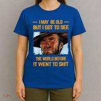 I May Be Old But Got To See The World Before It Went To Shit T-Shirt thumb 4