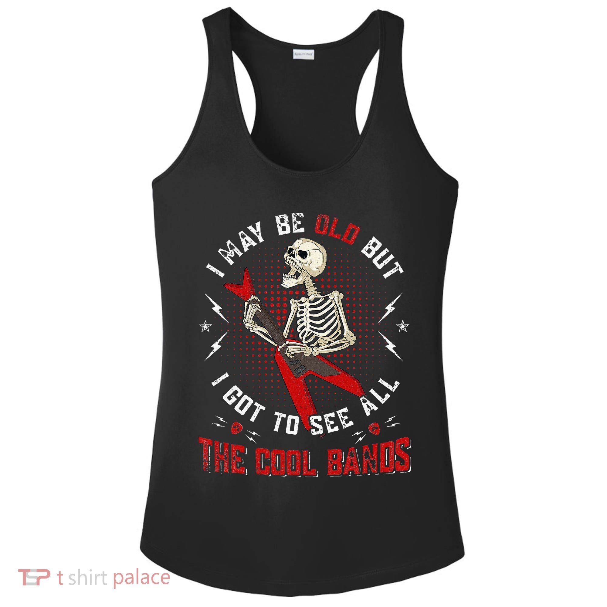 I May Be Old But I Got To See All The Cool Bands Music Lover Ladies PosiCharge Competitor Racerback Tank