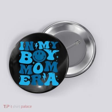 In My Boy Mom Era Button