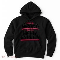 I May Be Wrong But It's Highly Unlikely Hoodie thumb 0