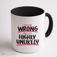 I May Be Wrong But It's Highly Unlikely Coffee Mug thumb 1