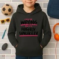 I May Be Wrong But It's Highly Unlikely Kids Hoodie thumb 2