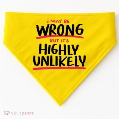 I May Be Wrong But It's Highly Unlikely USA-Made Doggie Bandana