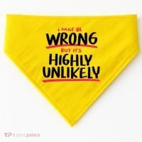 I May Be Wrong But It's Highly Unlikely USA-Made Doggie Bandana thumb 0