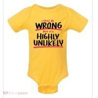 I May Be Wrong But It's Highly Unlikely Baby Bodysuit thumb 0